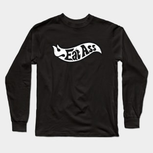 Go Fast And.. Long Sleeve T-Shirt